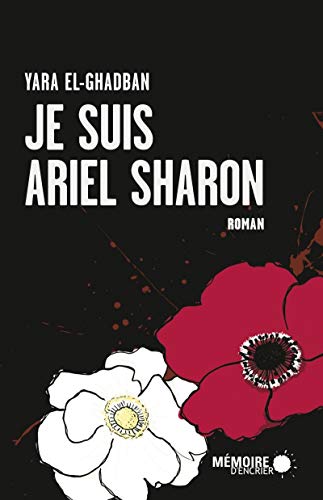 Je suis Ariel Sharon von MEMOIRE ENCRIER